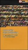 Paolo Virno - Grammatica della moltitudine. Per una analisi delle forme di vita contemporanee
