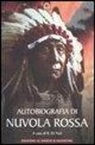 R. E. Paul - Autobiografia di Nuvola Rossa. Capo guerriero Oglala
