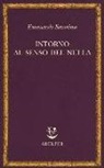 Emanuele Severino - Intorno al senso del nulla