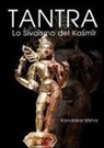 Kamalakar Mishra, P. Zanoni - Tantra. Lo shivaismo del Kashmir