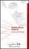 Antonio Bello - Icona della Trinità. Lettera sulla famiglia
