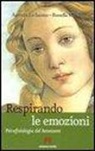 Antonio Lo Iacono, Rossella Sonnino - Respirando le emozioni. Psicofisiologia del benessre