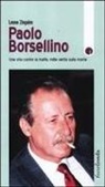 Leone Zingales - Paolo Borsellino. Una vita contro la mafia, mille verità sulla morte