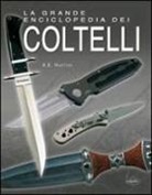A. E. Hartink - La grande enciclopedia dei coltelli