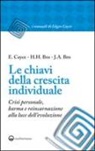 Harmon H. Bro, June A. Bro, Edgar Cayce - Le chiavi della crescita individuale. Crisi personale, karma e reincarnazione alla luce dell'evoluzione