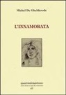 Michel De Ghelderode, A. Castronuovo, Antonio Castronuovo - L' innamorata
