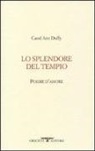 Carol A. Duffy, Carol Ann Duffy - Lo splendore del tempio. Poesie d'amore. Testo inglese a fronte
