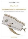 Filippo Sassoli - Piccolo trattato sui pesci imprevisti. Resoconto naturalistico di una recente scoperta