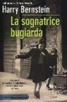 Harry Bernstein - La sognatrice bugiarda
