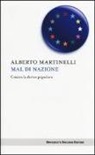 Alberto Martinelli - Mal di nazione. Contro la deriva populista