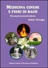 Pablo Noriega - Medicina cinese e fiori di Bach. Un ponte in costruzione
