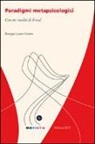 Rosapia Lauro Grotto - Paradigmi metapsicologici