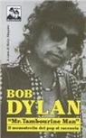 Bob Dylan. Mr Tambourine Man