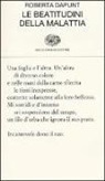 Roberta Dapunt - Le beatitudini della malattia