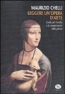 Maurizio Chelli - Leggere un'opera d'arte. Guida per l'analisi e la comprensione della pittura