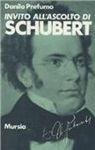 Danilo Prefumo - Invito all'ascolto di Franz Schubert