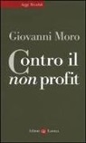 Giovanni Moro - Contro il non profit