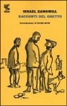 Israel Zangwill - Racconti del ghetto