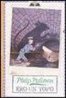 Philip Pullman, P. BAILEY - Ero un topo