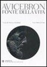 Avicebron, M. Benedetto - Fonte della vita. Testo latino a fronte