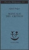 Alfred Polgar - Manuale del critico