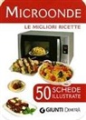 Microonde. 50 schede di ricette illustrate