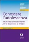 Guido Crocetti - Conoscere l'adolescenza. Il fumetto come strumento per la diagnosi e la terapia