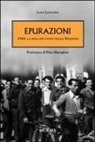 Luigi Leonardi - Epurazioni. 1945: la resa dei conti nello Spezzino