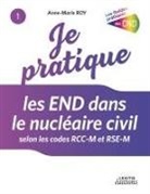 Anne-Marie Roy - Je pratique les END dans le nucléaire civil selon les codes RCC-M et RSE-M