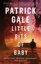 Patrick Gale - Little Bits of Baby