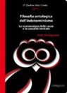 Carlo Tamagnone - Filosofia ontologica dell'indeterminismo. La sconnessione delle cause e la causalità intricata