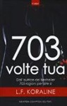 L. F. Koraline - 703 volte tua
