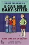 Ann M. Martin, Raina Telgemeier - Mary Anne e le liti del club. Il club delle baby-sitter