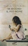 Carla Vistarini - Se ricordi il mio nome