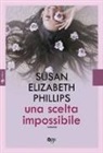Susan Elizabeth Phillips - Una scelta impossibile