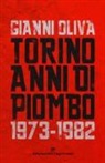 Gianni Oliva - Torino anni di piombo (1973-1982)