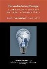 Jürgen Renn, Robert Schlögl, Hans-Peter Zenner - Herausforderung Energie - Ausgewählte Vorträge der 126. Versammlung der Gesellschaft Deutscher Naturforscher und Ärzte e.V