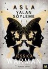 Jessica Warman - Asla Yalan Söyleme