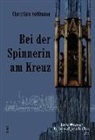 Christian Hoffmann - Bei der Spinnerin am Kreuz