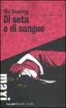 Xiaolong Qiu - Di seta e di sangue