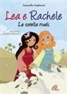 Antonella Anghinoni, A. Mantovani - Lea e Rachele. Le sorelle rivali