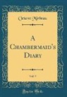 Octave Mirbeau - A Chambermaid's Diary, Vol. 9 (Classic Reprint)