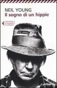 Neil Young - Il sogno di un hippie