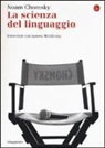 Noam Chomsky - La scienza del linguaggio. Interviste con James McGilvray