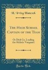 H. Irving Hancock - The High School Captain of the Team