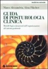 Marco Alessandria, Alina Piladieri - Guida di posturologia clinica. Modelli logico-funzionali dell'organizzazione del sistema posturale