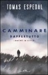 Tomas Espedal - Camminare. Dappertutto (anche in città)