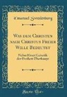 Emanuel Swedenborg - Was dem Christen nach Christus Freier Wille Bedeutet