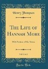 Henry Thompson - The Life of Hannah More, Vol. 2 of 2
