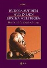Paul Seelhoff - Europa auf dem Weg in den Ersten Weltkrieg: Eine Chronik der Ereignisse 1870-1915